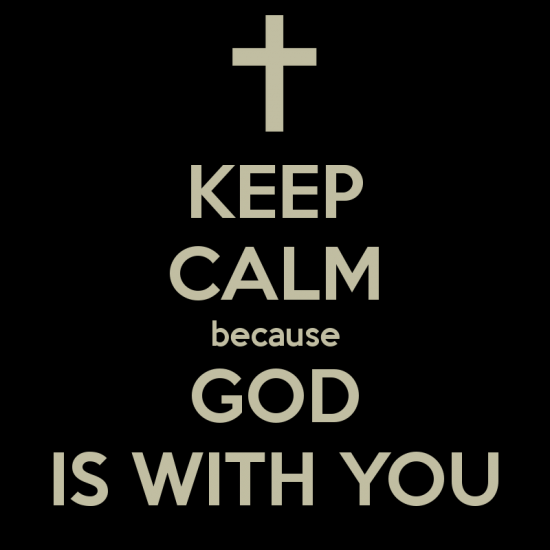 keep-calm-because-god-is-with-you-4